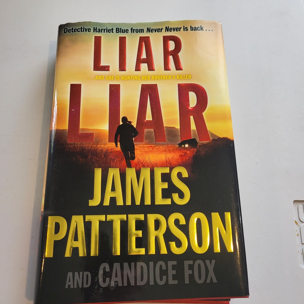 Liar Liar James Patterson Candice Fox Hardcver Harriet Blue Series 2018 Thriller